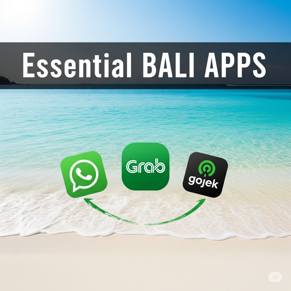 Bali Family Trip? These 3 Top Bali App Picks Make It Easy! (2025 WhatsApp, Grab, Gojek Guide)